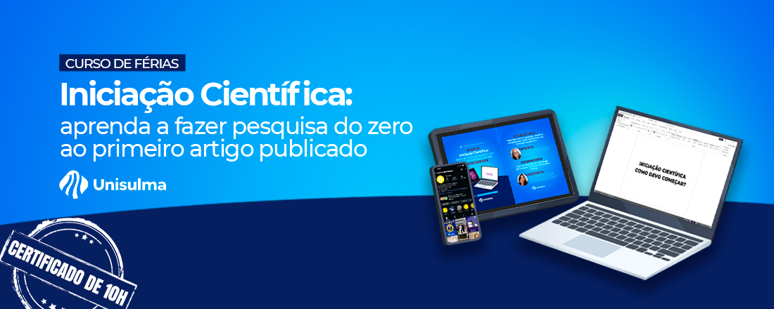 INICIAÇÃO CIENTÍFICA: Aprenda como fazer pesquisa do zero ao primeiro artigo publicado