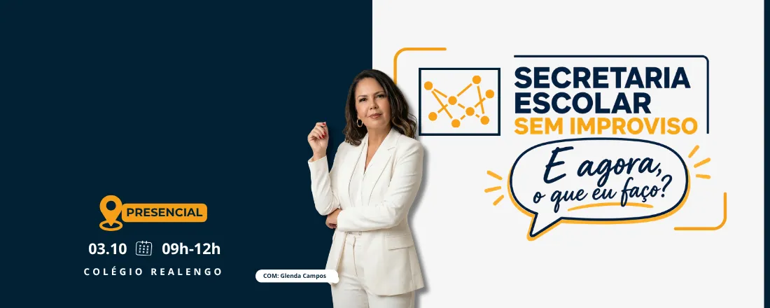 Secretaria Escolar sem Improviso – E agora, o que eu faço?