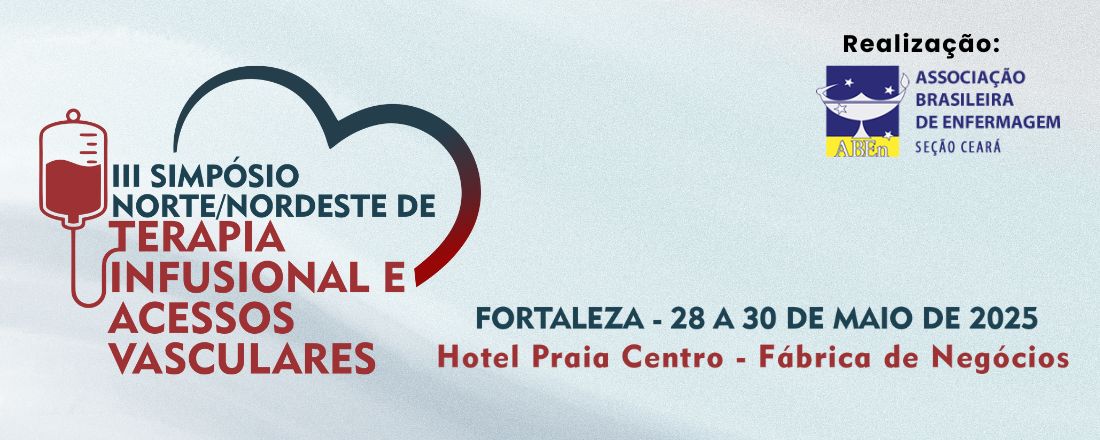 III Simpósio Norte Nordeste de Terapia Infusional e Acessos Vasculares