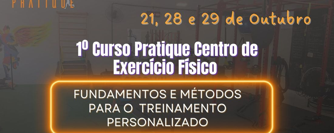 1º Curso Pratique - Fundamentos e Métodos para o Treinamento Personalizado