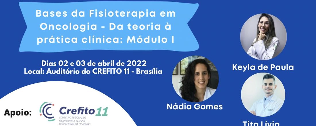 Bases da Fisioterapia em Oncologia – Da teoria à prática clínica: Módulo I