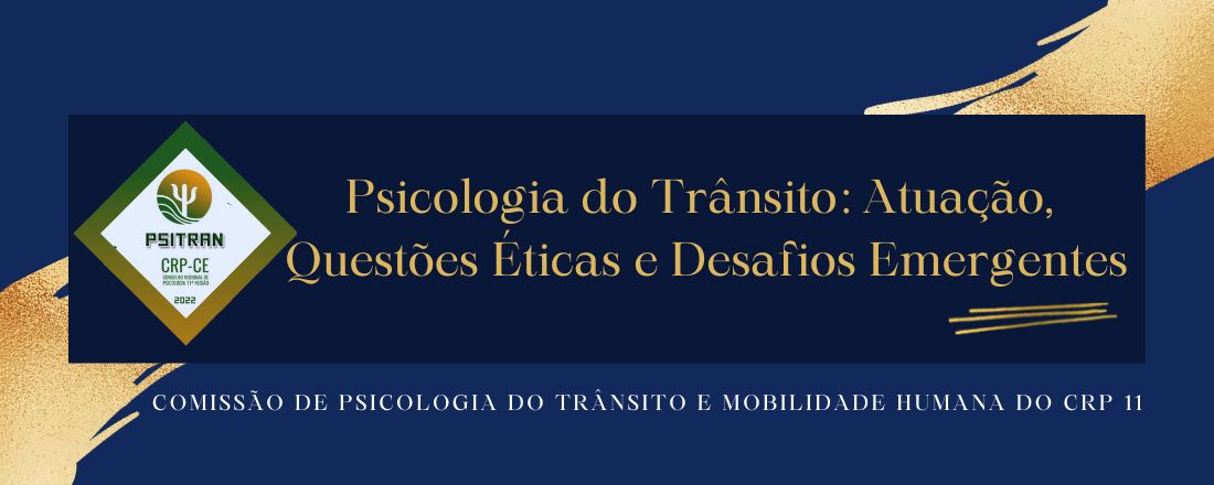 PSICOLOGIA DO TRÂNSITO: ATUAÇÃO, QUESTÕES ETICAS E DESAFIOS EMERGENTES