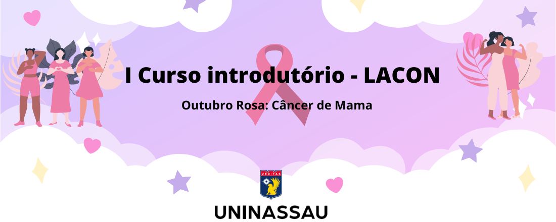 1° Curso Introdutório - LACON - Outubro Rosa: Câncer de Mama