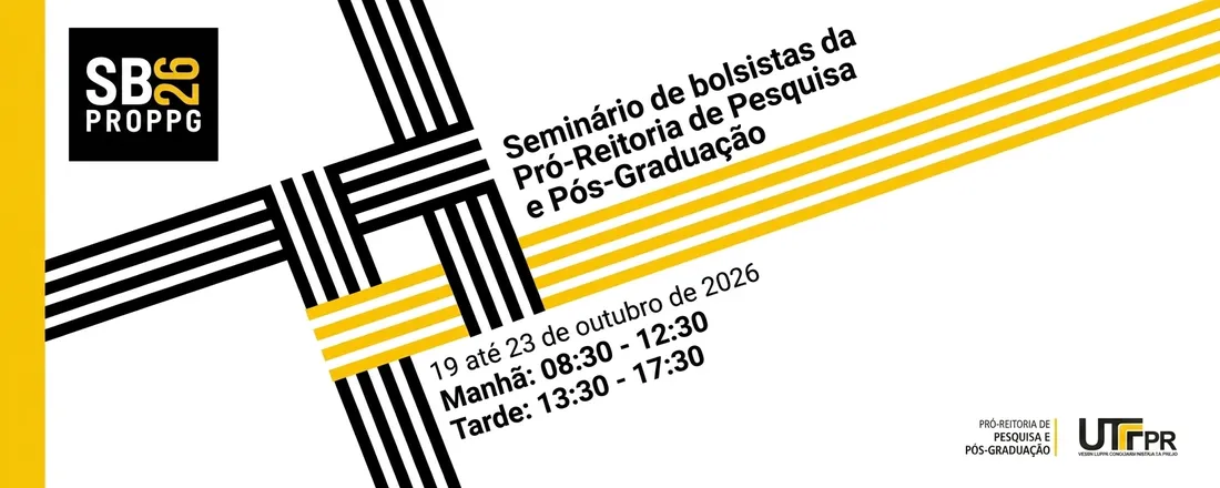 Seminário de Bolsistas SBPROPPG 2026 e SICITE UTFPR 2026