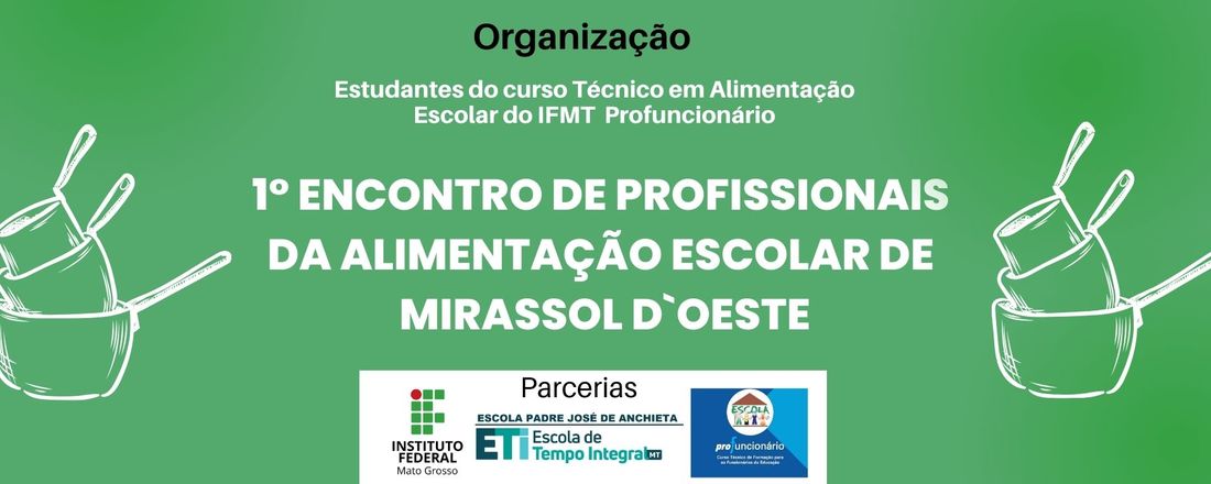1° Encontro  de PROFISSIONAIS  da ALIMENTAÇÃO ESCOLAR   de  Mirassol d`Oeste