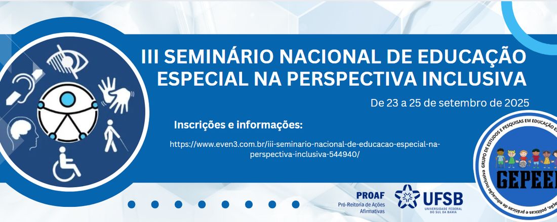 III SEMINÁRIO NACIONAL DE EDUCAÇÃO ESPECIAL NA PERSPECTIVA INCLUSIVA
