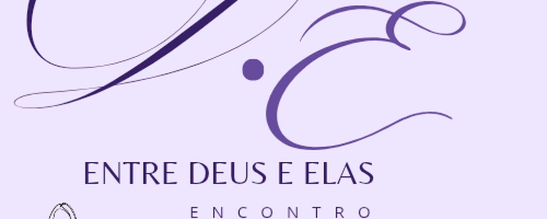 Encontro ENTRE DEUS E ELAS