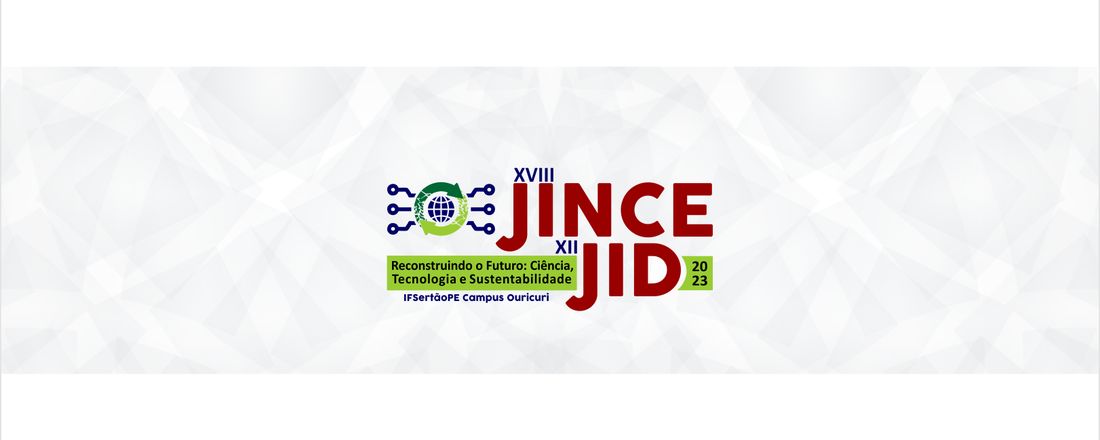 XVIII edição da Jornada de Iniciação Científica e Extensão (JINCE) e a XII Jornada de Iniciação à Docência (JID