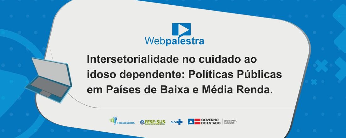 Intersetorialidade no cuidado ao idoso dependente: Políticas Públicas em Países de Baixa e Média Renda