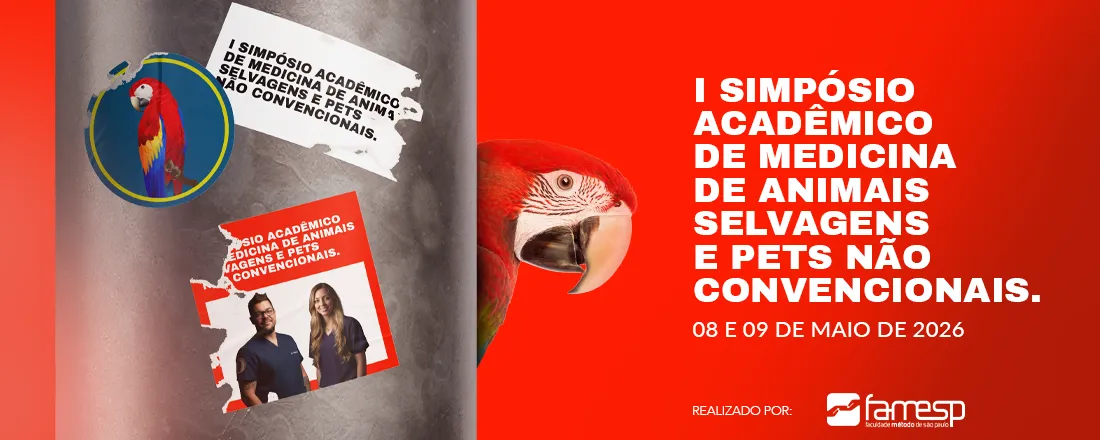 1° Simpósio Acadêmico de Medicina de Animais Selvagens e Pets Não Convencionais - FAMESP