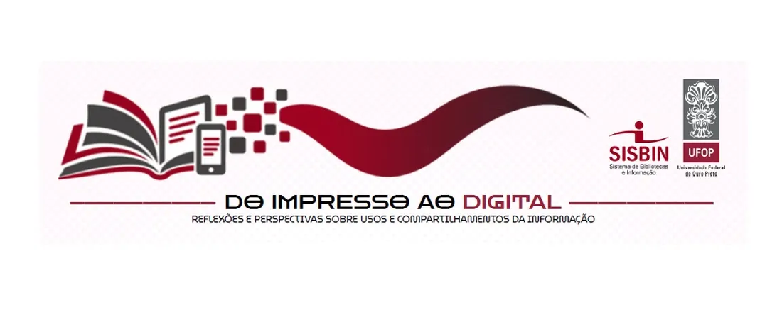Do Impresso ao Digital: reflexões e perspectivas sobre usos e compartilhamentos da informação