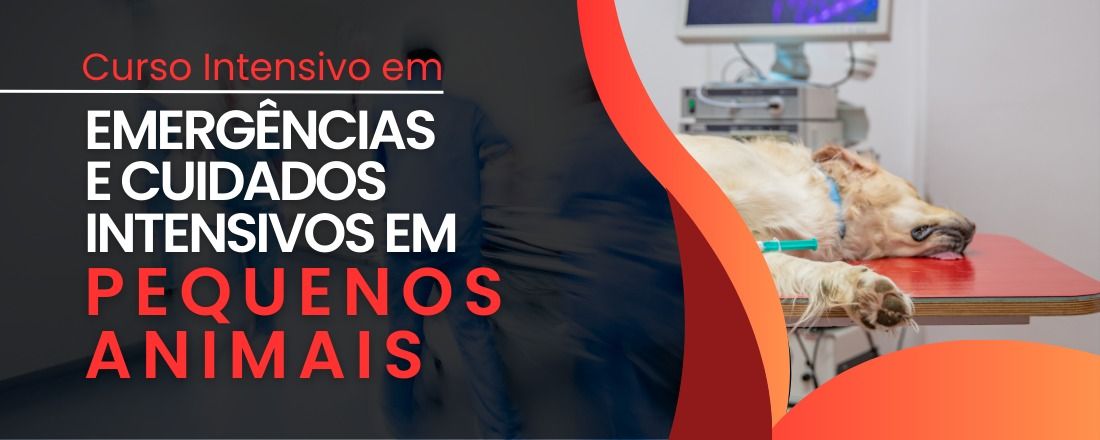 EMERGÊNCIAS E CUIDADOS INTENSIVOS EM PEQUENOS ANIMAIS