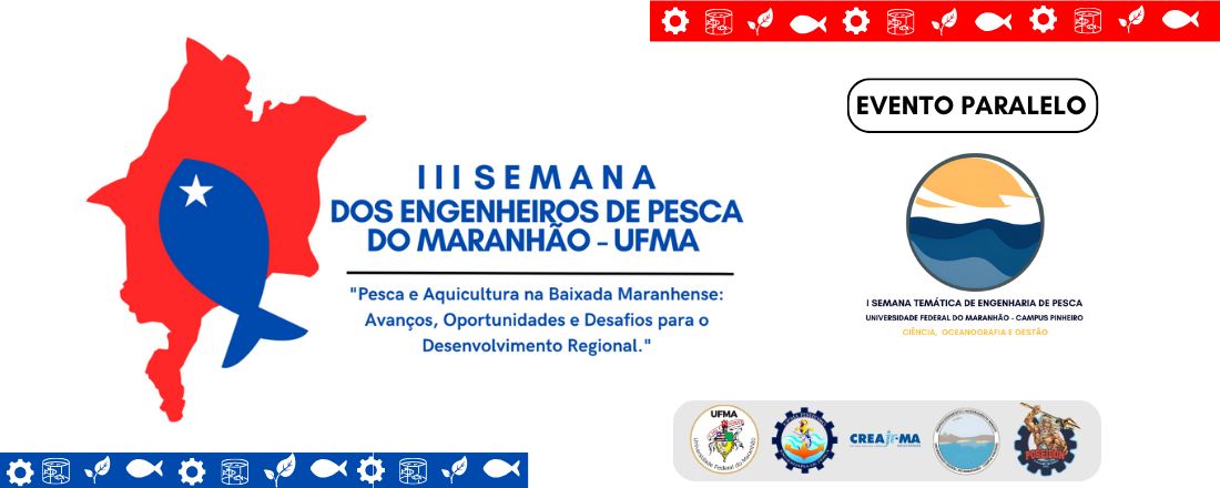 III Encontro dos Engenheiros de Pesca e I Semana Temática de Engenharia de Pesca