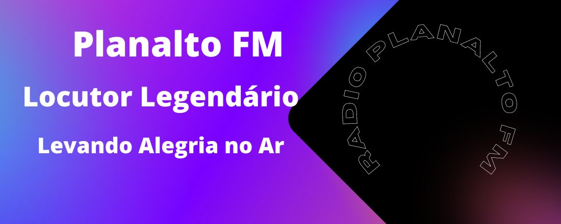 No ar Planalto FM