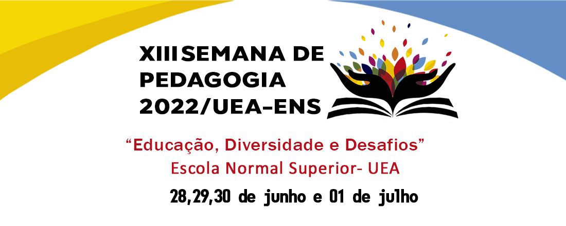 XIII SEMANA DE PEDAGOGIA 2022/UEA-ENS