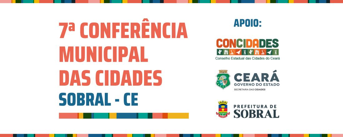 7ª Conferência Municipal das Cidades - Sobral - CE