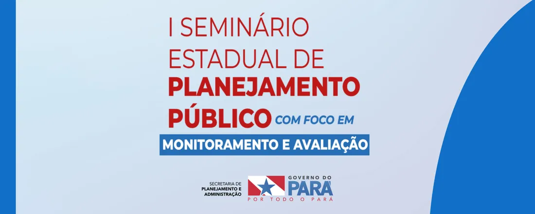I Seminário Estadual de Planejamento Público com foco em Monitoramento e Avaliação