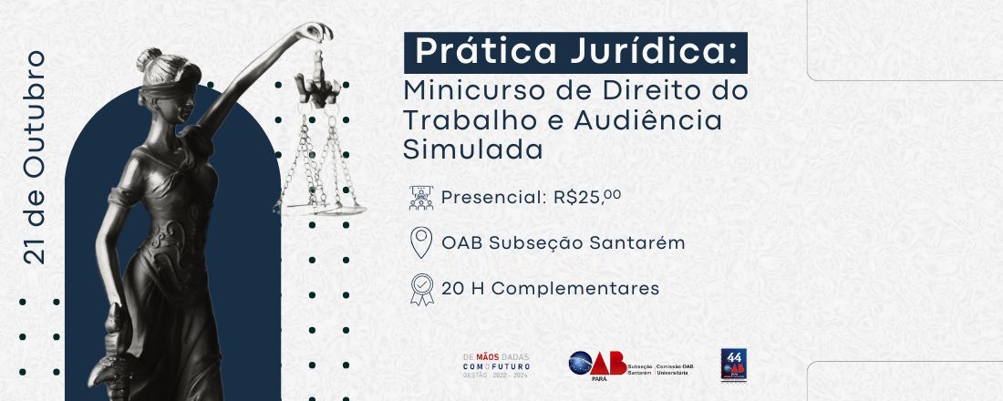 Prática jurídica: Minicurso de Direito do Trabalho e Audiência Simulada