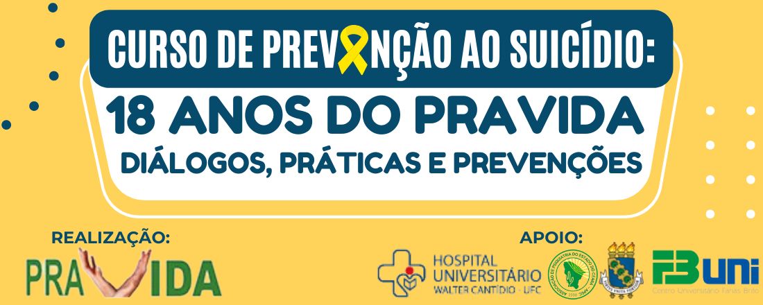 Curso de Prevenção ao Suicídio - 18 anos do PRAVIDA: Diálogos, Práticas e Prevenções