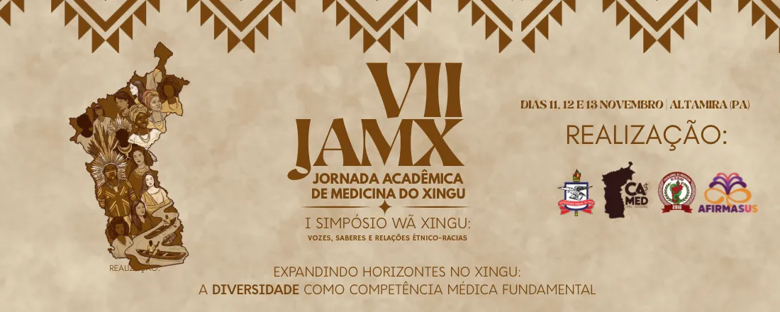 VII Jornada Acadêmica de medicina do Xingu (JAMX) e I Simpósio Wãn Xingu