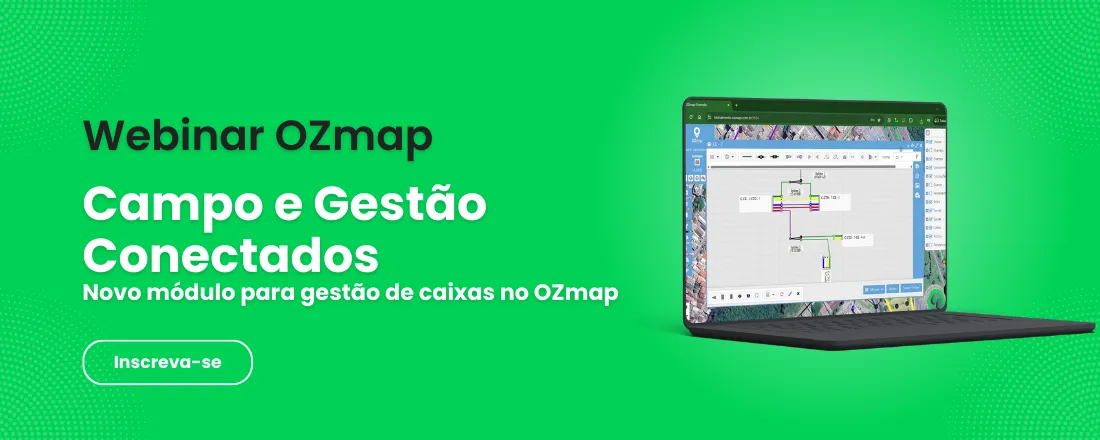 Webinar OZmap |Documentação de caixas sem retrabalho: conheça a nova funcionalidade do OZmap