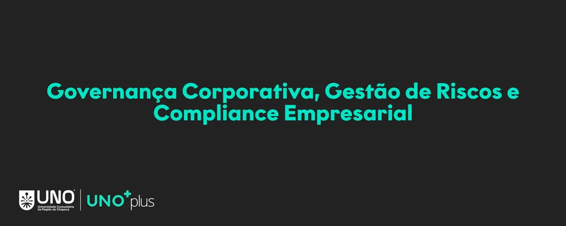 Governança Corporativa, Gestão de Riscos e Compliance Empresarial - 10 horas