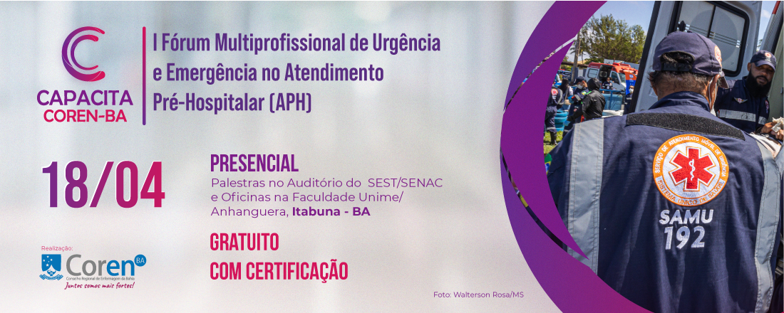 I Fórum Multiprofissional de Urgência e Emergência no Atendimento Pré-Hospitalar (APH)