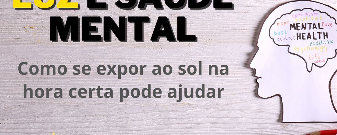 Luz e saúde mental. Como se expor ao sol na hora certa pode ajudar