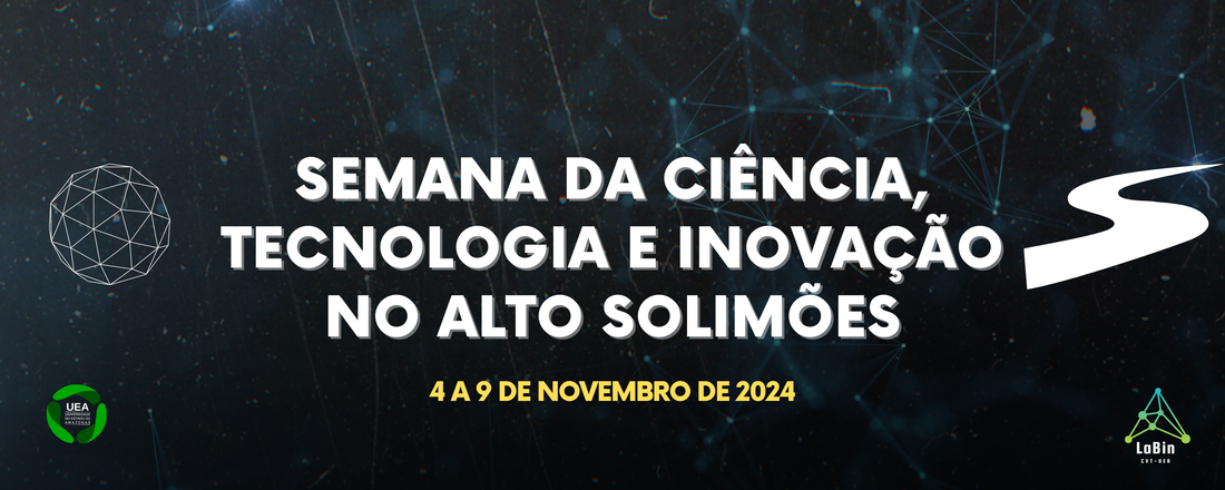 Semana Nacional de Ciência de Tecnologia do Alto Solimões