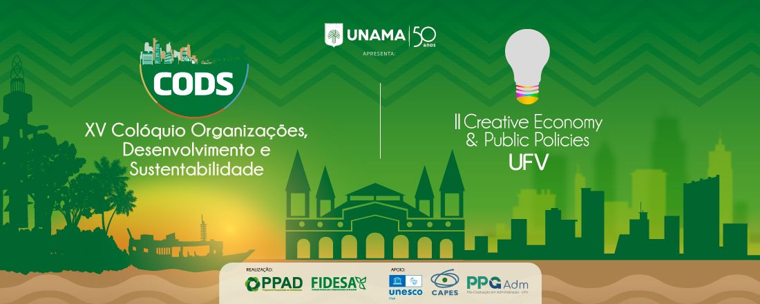 XV Colóquio Organizações, Desenvolvimento e Sustentabilidade  &  II Conferência Internacional de Economia Criativa e Políticas Públicas