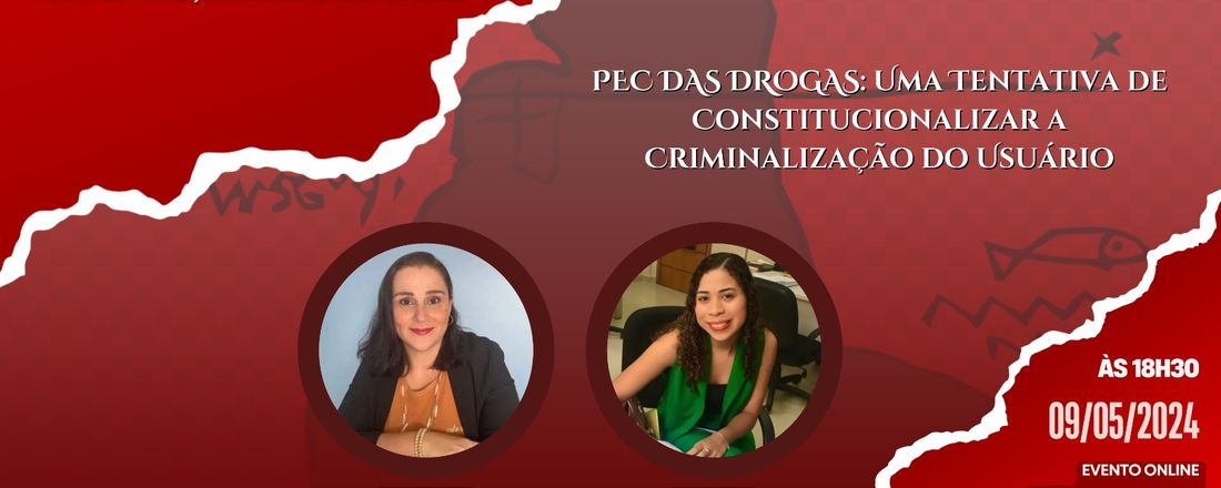 DIREITO E RESISTÊNCIA: Perspectivas Jurídicas no Sul Global apresenta PEC DAS DROGAS: Uma Tentativa de Constitucionalizar a Criminalização do Usuário