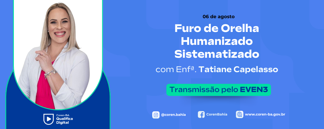 Coren-BA Qualifica Digital | Furo de Orelha Humanizado Sistematizado 06/08