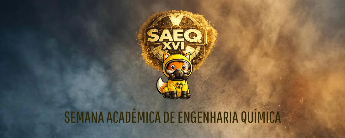 XVI Semana Acadêmica de Engenharia Química - UTFPR/PG