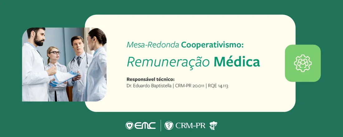 Mesa redonda - Cooperativismo: Remuneração Médica