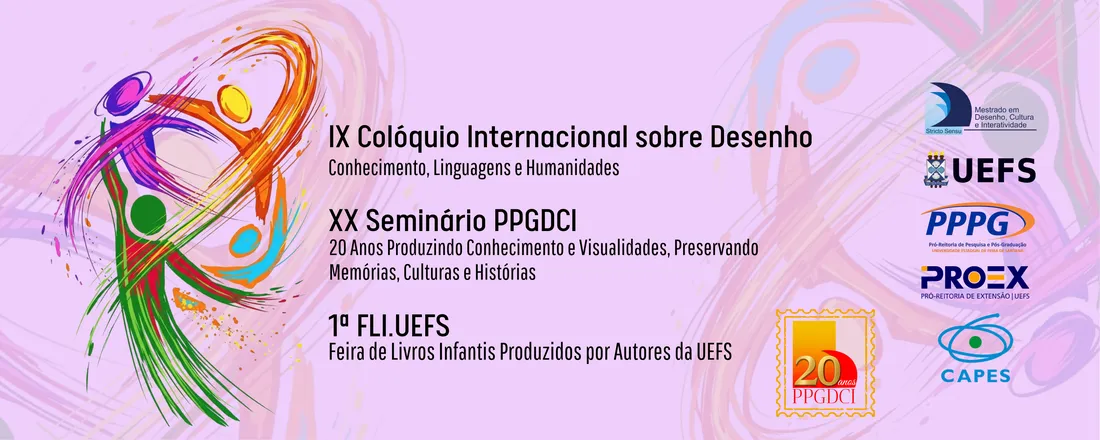 IX Colóquio Internacional sobre Desenho | XX Seminário Programa de PPGDCI | 1ª FLI. UEFS