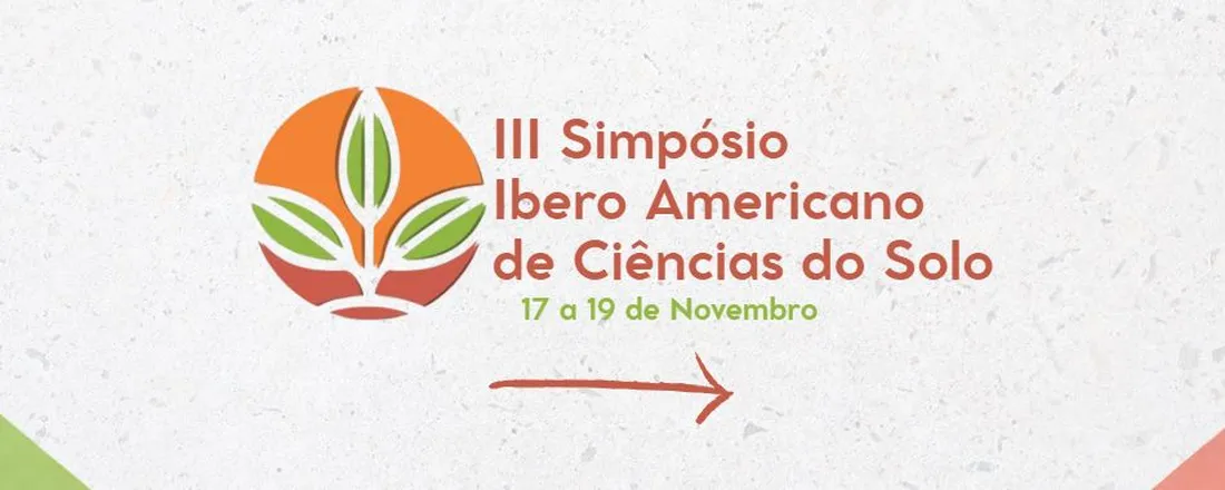 III Simpósio Ibero-Americano de Ciência do Solo - A Importância da Eficiência no Uso de Nutrientes para a Circularidade nos Sistemas Agroalimentares