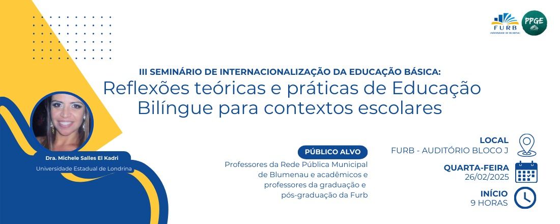 III Seminário de Internacionalização da Educação Básica: reflexões teóricas e práticas de Educação Bilíngue para contextos escolares