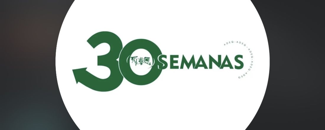 30 SEMANAS ADEQ 2025