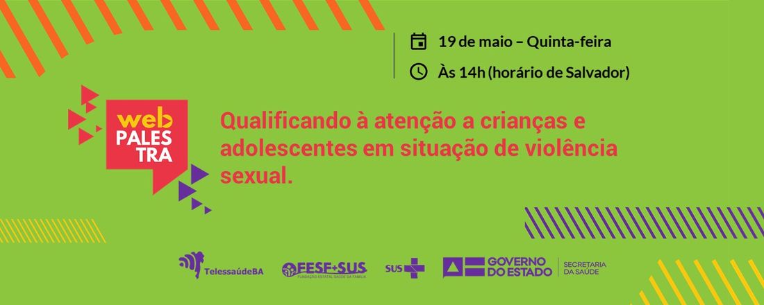 Webpalestra: Qualificando à atenção a crianças e adolescentes em situação de violência sexual