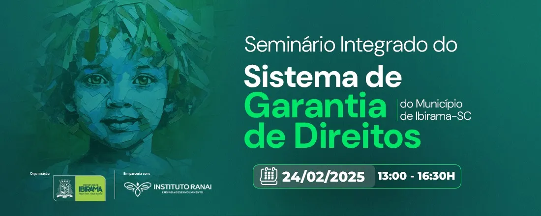 Seminário Integrado do Sistema de Garantia de Direitos do Município de Ibirama-SC