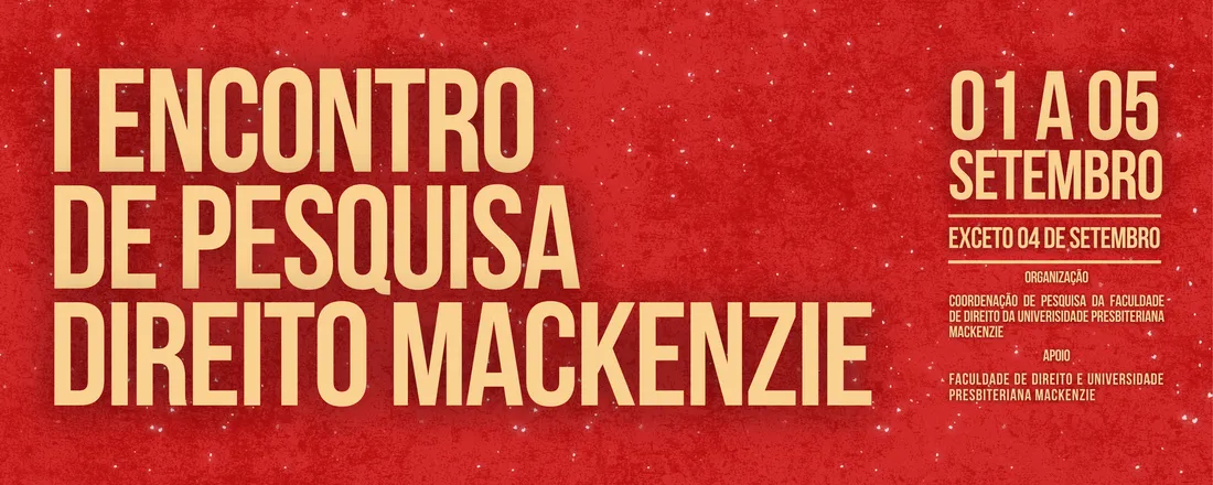 I Encontro de Pesquisa da Faculdade de Direito da Universidade Presbiteriana Mackenzie