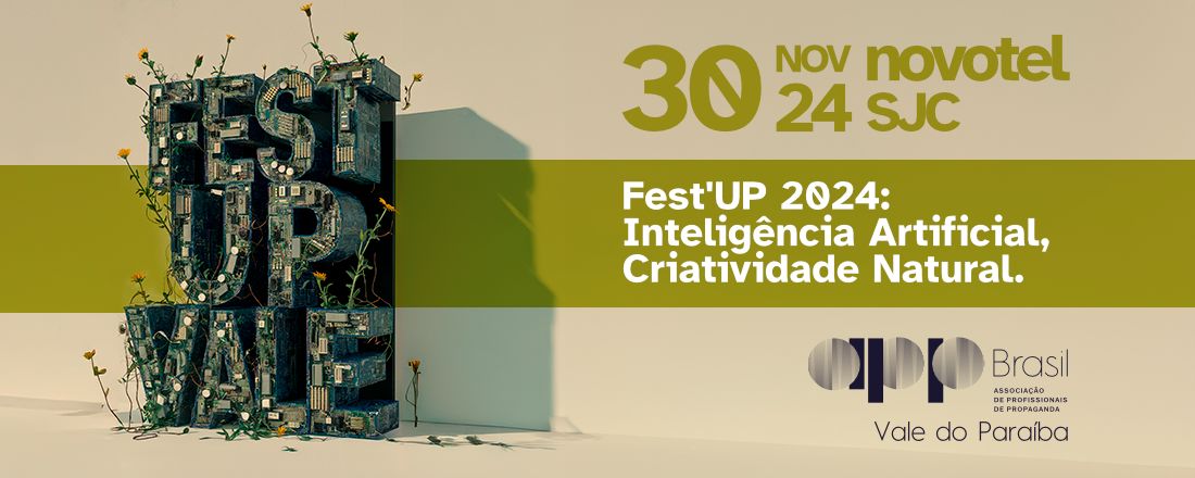 Fest´UP Vale 24 - Inteligência Artificial, Criatividade Natural.