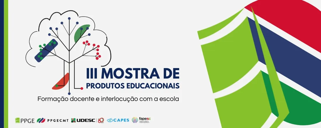 III Mostra de Produtos Educacionais: formação docente e interlocuções com a escola