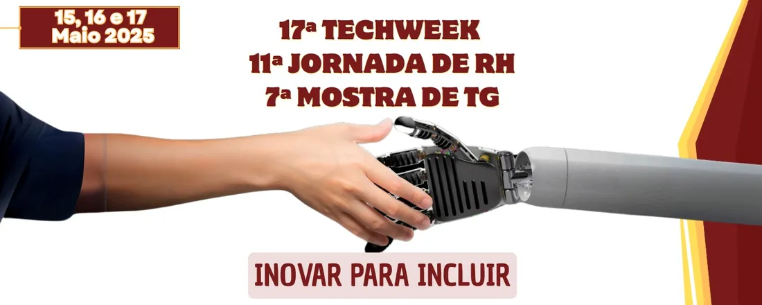17ª TechWeek | 11ª Jornada de RH | 7º Mostra de TG - 2025