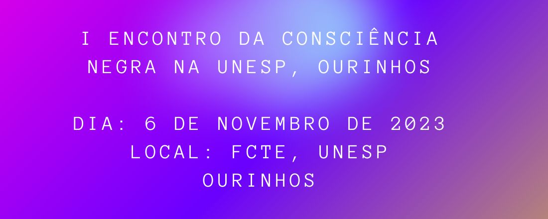 I Encontro da Consciência Negra na UNESP, Ourinhos.