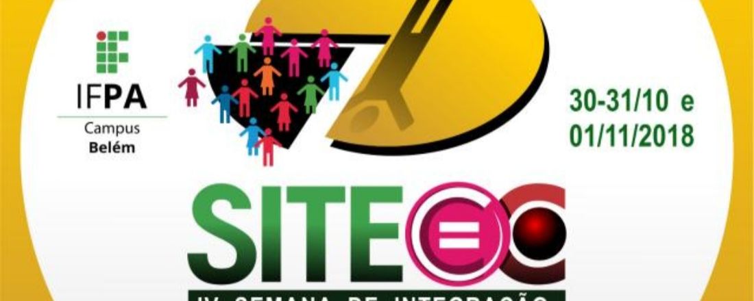 IV SEMANA DE INTEGRAÇÃO CIÊNCIA, CULTURA E TECNOLOGIA