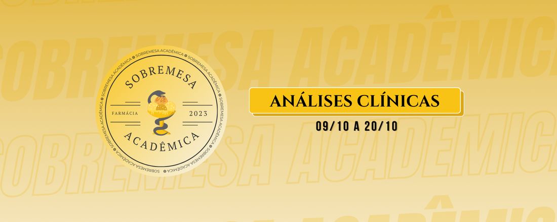 Sobremesa Acadêmica 2023 - Análises Clínicas