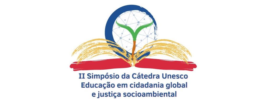 II Simpósio da Cátedra Unesco Educação em Cidadania Global e Justiça Socioambiental
