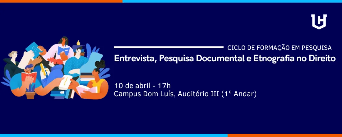 CICLO DE FORMAÇÃO EM PESQUISA: Entrevista, Pesquisa Documental e Etnografia no Direito