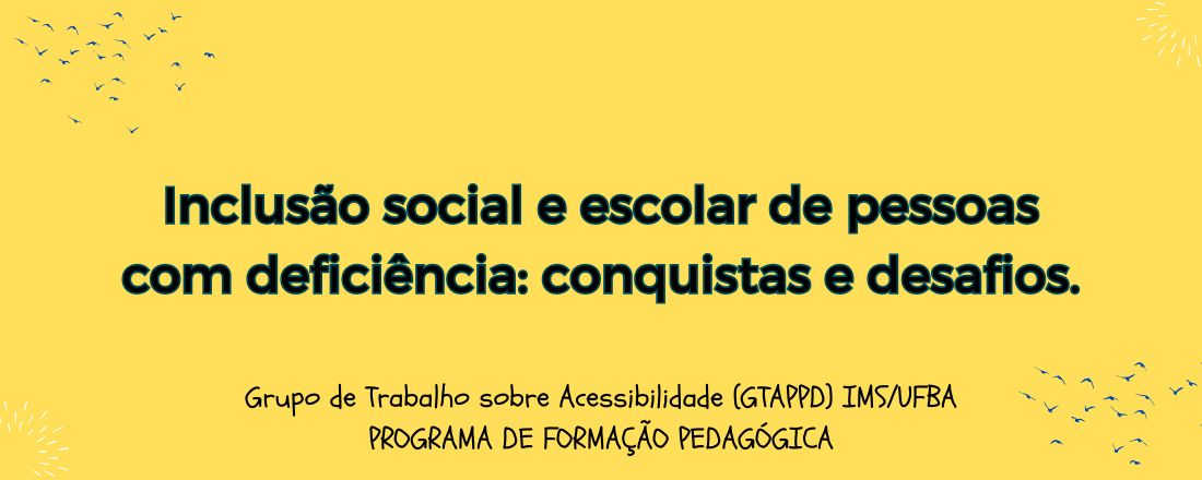 Inclusão social e escolar da pessoa com deficiência: conquistas e desafios